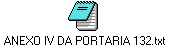 ANEXO IV DA PORTARIA 132.txt