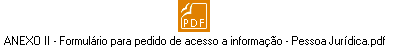 ANEXO II - Formulrio para pedido de acesso a informao - Pessoa Jurdica.pdf