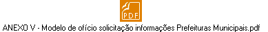 ANEXO V - Modelo de ofcio solicitao informaes Prefeituras Municipais.pdf