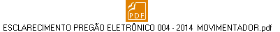 ESCLARECIMENTO PREGÃO ELETRÔNICO 004 - 2014 MOVIMENTADOR.pdf