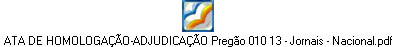ATA DE HOMOLOGAÇÃO-ADJUDICAÇÃO Pregão 010 13 - Jornais - Nacional.pdf