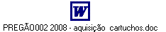 PREGÃO002 2008 - aquisição cartuchos.doc