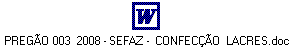 PREGÃO 003 2008 - SEFAZ - CONFECÇÃO LACRES.doc